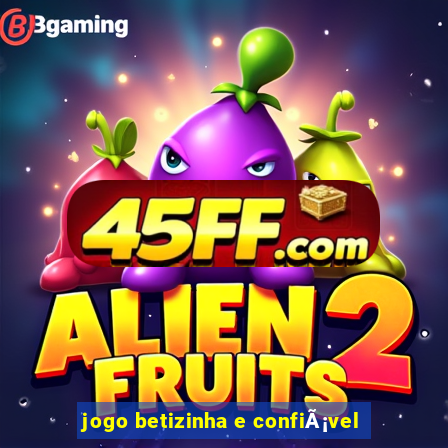 jogo betizinha e confiÃ¡vel